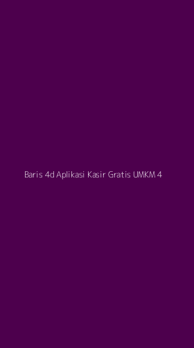 Tampilan Antarmuka Aplikasi Baris 4d Aplikasi Kasir Gratis Umkm - 4