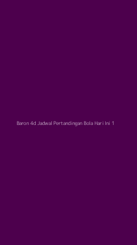 Tampilan Antarmuka Aplikasi Baron 4d Jadwal Pertandingan Bola Hari Ini - 1