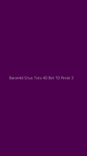 Tampilan Antarmuka Aplikasi Baron4d Situs Toto 4d Bet 10 Perak - 3