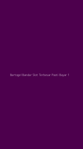 Tampilan Antarmuka Aplikasi Bartogel Bandar Slot Terbesar Pasti Bayar - 1
