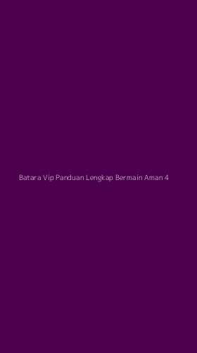 Tampilan Antarmuka Aplikasi Batara Vip Panduan Lengkap Bermain Aman - 4