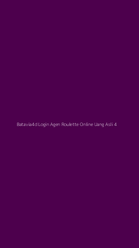 Tampilan Antarmuka Aplikasi Batavia4d Login Agen Roulette Online Uang Asli - 4