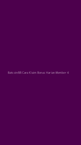 Tampilan Antarmuka Aplikasi Batcoin88 Cara Klaim Bonus Harian Member - 4