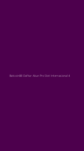 Tampilan Antarmuka Aplikasi Batcoin88 Daftar Akun Pro Slot Internasional - 4