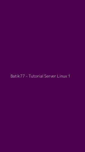 Tampilan Antarmuka Aplikasi Batik77 - Tutorial Server Linux - 1