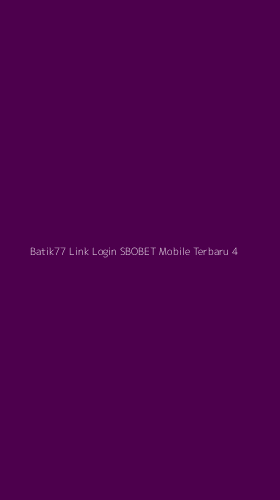 Tampilan Antarmuka Aplikasi Batik77 Link Login Sbobet Mobile Terbaru - 4