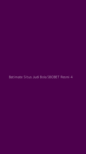 Tampilan Antarmuka Aplikasi Batimate Situs Judi Bola Sbobet Resmi - 4
