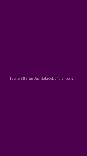 Tampilan Antarmuka Aplikasi Batman88 Situs Judi Bola Odds Tertinggi - 2