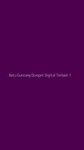 Tampilan Antarmuka Aplikasi Batu Guncang Dompet Digital Terbaik - 1