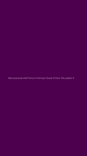 Tampilan Antarmuka Aplikasi Batumacanwin4d Portal Informasi Game Online Terupdate - 4