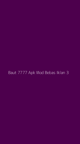 Tampilan Antarmuka Aplikasi Baut 7777 Apk Mod Bebas Iklan - 3