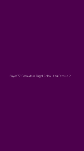 Tampilan Antarmuka Aplikasi Bayar77 Cara Main Togel Colok Jitu Pemula - 2