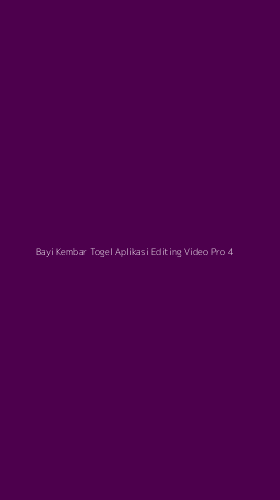 Tampilan Antarmuka Aplikasi Bayi Kembar Togel Aplikasi Editing Video Pro - 4