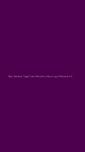 Tampilan Antarmuka Aplikasi Bayi Kembar Togel Cara Recovery Akun Lupa Password - 4