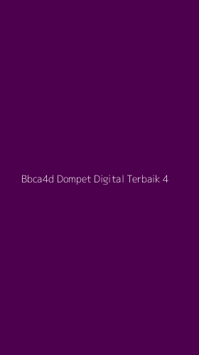 Tampilan Antarmuka Aplikasi Bbca4d Dompet Digital Terbaik - 4