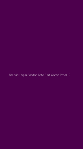 Tampilan Antarmuka Aplikasi Bbca4d Login Bandar Toto Slot Gacor Resmi - 2