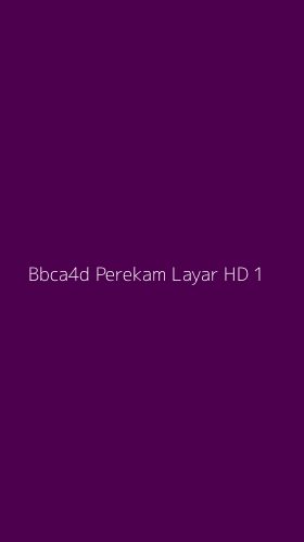 Tampilan Antarmuka Aplikasi Bbca4d Perekam Layar Hd - 1