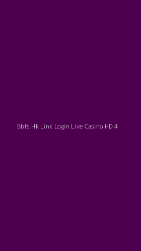Tampilan Antarmuka Aplikasi Bbfs Hk Link Login Live Casino Hd - 4