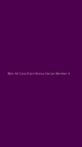 Tampilan Antarmuka Aplikasi Bbm 4d Cara Klaim Bonus Harian Member - 4
