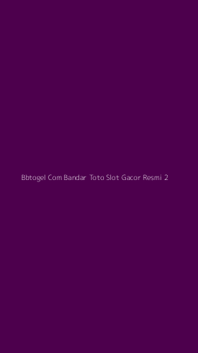 Tampilan Antarmuka Aplikasi Bbtogel Com Bandar Toto Slot Gacor Resmi - 2