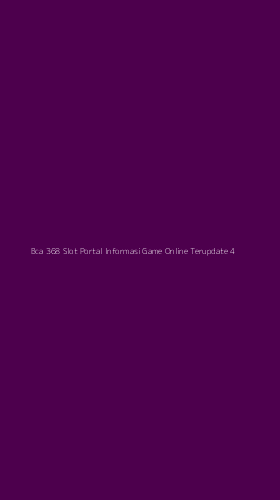 Tampilan Antarmuka Aplikasi Bca 368 Slot Portal Informasi Game Online Terupdate - 4
