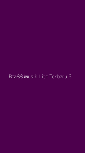 Tampilan Antarmuka Aplikasi Bca88 Musik Lite Terbaru - 3