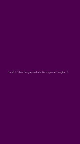 Tampilan Antarmuka Aplikasi Bccslot Situs Dengan Metode Pembayaran Lengkap - 4