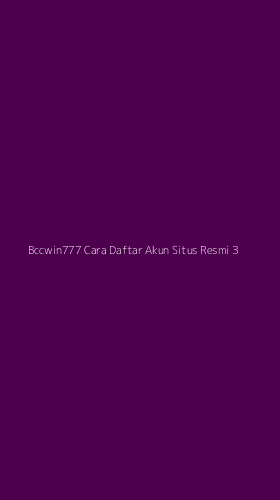 Tampilan Antarmuka Aplikasi Bccwin777 Cara Daftar Akun Situs Resmi - 3