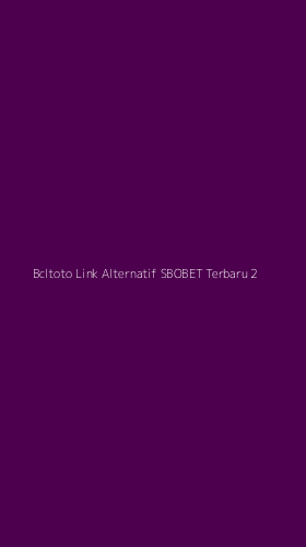 Tampilan Antarmuka Aplikasi Bcltoto Link Alternatif Sbobet Terbaru - 2
