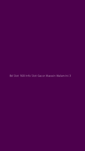 Tampilan Antarmuka Aplikasi Bd Slot 168 Info Slot Gacor Maxwin Malam Ini - 3