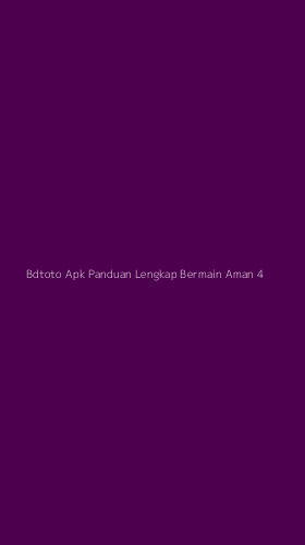 Tampilan Antarmuka Aplikasi Bdtoto Apk Panduan Lengkap Bermain Aman - 4