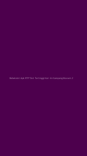 Tampilan Antarmuka Aplikasi Bebekslot Apk Rtp Slot Tertinggi Hari Ini Gampang Maxwin - 2