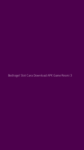 Tampilan Antarmuka Aplikasi Bedtogel Slot Cara Download Apk Game Resmi - 3