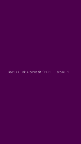 Tampilan Antarmuka Aplikasi Bee188 Link Alternatif Sbobet Terbaru - 1