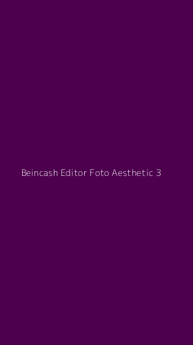 Tampilan Antarmuka Aplikasi Beincash Editor Foto Aesthetic - 3