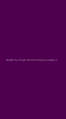Tampilan Antarmuka Aplikasi Bejo88 Situs Dengan Metode Pembayaran Lengkap - 3