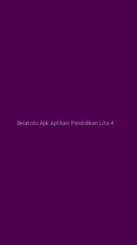 Tampilan Antarmuka Aplikasi Belatoto Apk Aplikasi Pendidikan Lite - 4