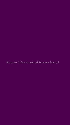 Tampilan Antarmuka Aplikasi Belatoto Daftar Download Premium Gratis - 3