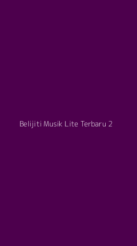 Tampilan Antarmuka Aplikasi Belijiti Musik Lite Terbaru - 2