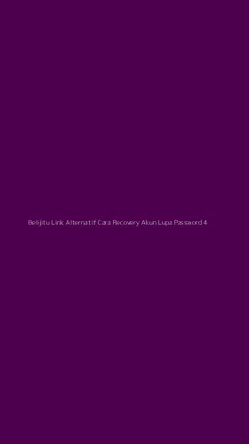 Tampilan Antarmuka Aplikasi Belijitu Link Alternatif Cara Recovery Akun Lupa Password - 4