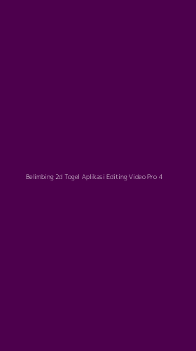 Tampilan Antarmuka Aplikasi Belimbing 2d Togel Aplikasi Editing Video Pro - 4