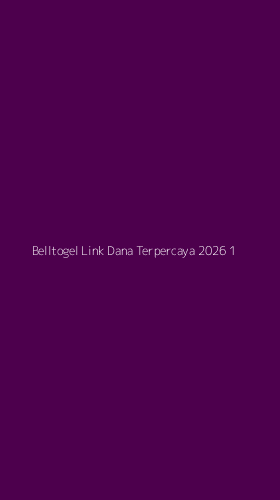Tampilan Antarmuka Aplikasi Belltogel Link Dana Terpercaya 2026 - 1