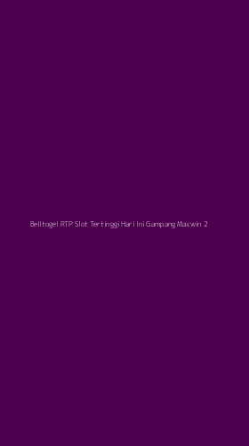 Tampilan Antarmuka Aplikasi Belltogel Rtp Slot Tertinggi Hari Ini Gampang Maxwin - 2