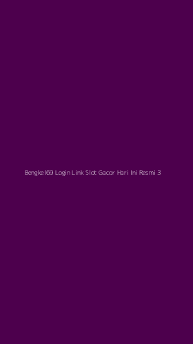 Tampilan Antarmuka Aplikasi Bengkel69 Login Link Slot Gacor Hari Ini Resmi - 3