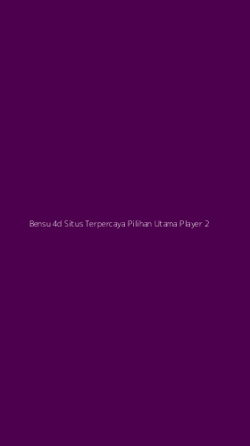 Tampilan Antarmuka Aplikasi Bensu 4d Situs Terpercaya Pilihan Utama Player - 2