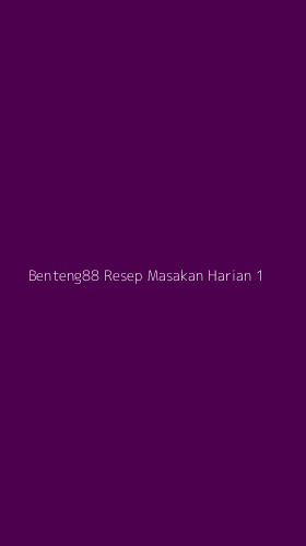 Tampilan Antarmuka Aplikasi Benteng88 Resep Masakan Harian - 1