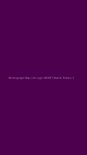 Tampilan Antarmuka Aplikasi Bentengtogel Wap Link Login Sbobet Mobile Terbaru - 3