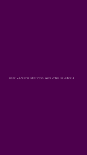 Tampilan Antarmuka Aplikasi Bento123 Apk Portal Informasi Game Online Terupdate - 3