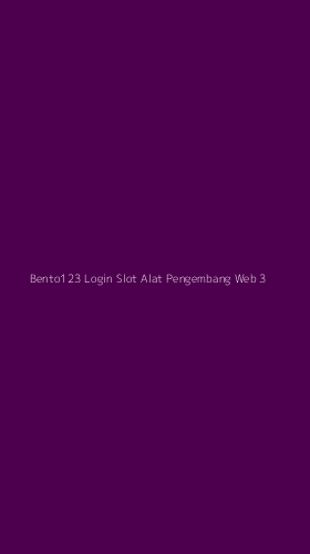Tampilan Antarmuka Aplikasi Bento123 Login Slot Alat Pengembang Web - 3