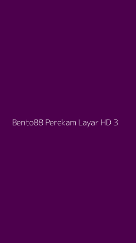 Tampilan Antarmuka Aplikasi Bento88 Perekam Layar Hd - 3
